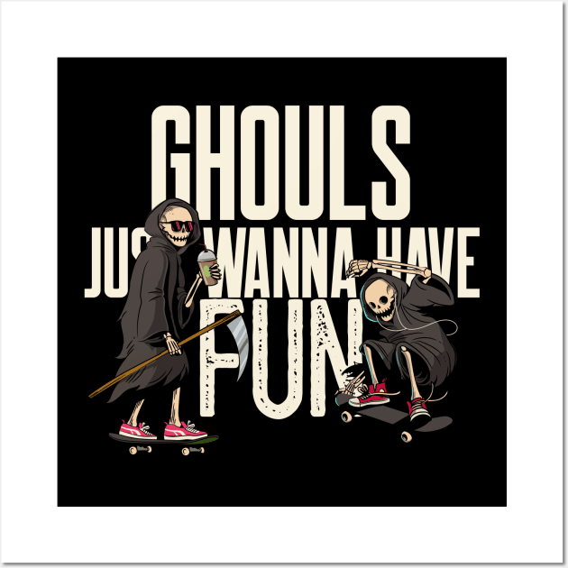 Ghouls Just Wanna Have Fun- Funny Halloween Wall Art by Rhythmic Designs